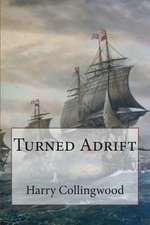 Turned Adrift