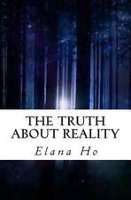 The Truth about Reality