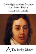 Coleridge's Ancient Mariner and Select Poems