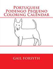 Portuguese Podengo Pequeno Coloring Calendar