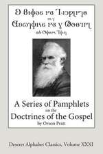 A Series of Pamphlets on the Doctrines of the Gospel (Deseret Alphabet Edition)