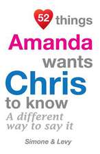 52 Things Amanda Wants Chris to Know