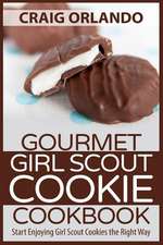 Gourmet Girl Scout Cookie Cookbook