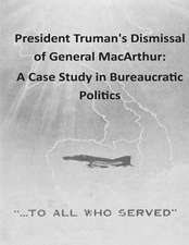 President Truman's Dismissal of General MacArthur