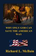 Why Only God Can Save the American Way