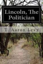 Lincoln, the Politician