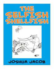 The Selfish Shellfish