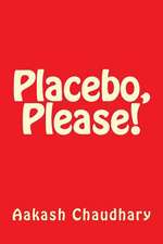 Placebo, Please!