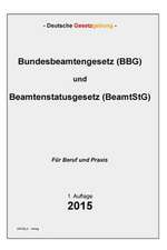 Bundesbeamtengesetz (Bbg) Und Beamtenstatusgesetz (Beamtstg)