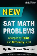 New SAT Math Problems Arranged by Topic and Difficulty Level