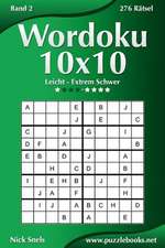 Wordoku 10x10 - Leicht Bis Extrem Schwer - Band 2 - 276 Ratsel