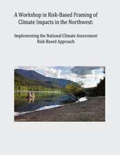 A Workshop in Risk-Based Framing of Climate Impacts in the Northwest