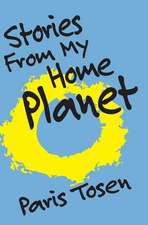 Stories from My Home Planet