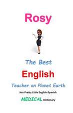 Rosy, the Best English Teacher on Planet Earth