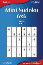 Mini Sudoku 6x6 - Mittel - Band 45 - 276 Ratsel