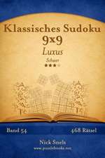 Klassisches Sudoku 9x9 Luxus - Schwer - Band 54 - 468 Ratsel