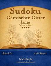 Sudoku Gemischte Gitter Luxus - Extrem Schwer - Band 61 - 476 Ratsel