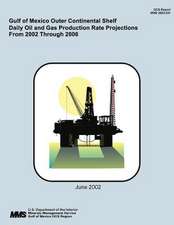 Gulf of Mexico Outer Continental Shelf Daily Oil and Gas Production Rate Projections from 2002 Through 2006