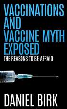 Vaccinations and Vaccine Myth Exposed