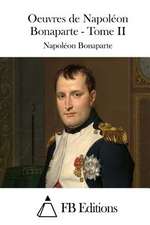 Oeuvres de Napoleon Bonaparte - Tome II