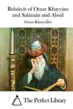 Rubaiyat of Omar Khayyam and Salaman and Absal