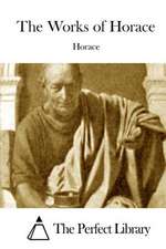 The Works of Horace