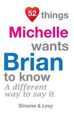 52 Things Michelle Wants Brian to Know