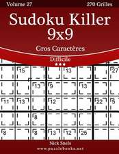 Sudoku Killer 9x9 Gros Caracteres - Difficile - Volume 27 - 270 Grilles