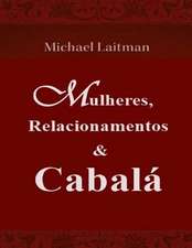 Mulheres, Relacionamentos & Cabala