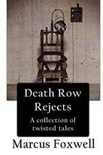 Death Row Rejects