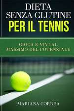 Dieta Senza Glutine Per Il Tennis