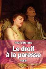 Le Droit a la Paresse