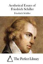 Aesthetical Essays of Friedrich Schiller