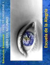 Educacion Emocional - Crea Tu Universo 1 - Libro del Alumno