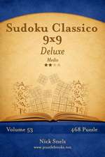 Sudoku Classico 9x9 Deluxe - Medio - Volume 53 - 468 Puzzle