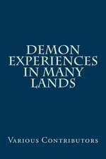 Demon Experiences in Many Lands