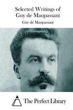 Selected Writings of Guy de Maupassant