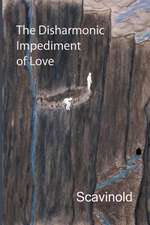 The Disharmonic Impediment of Love