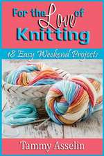 For the Love of Knitting