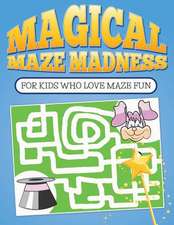 Magical Maze Madness