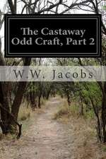 The Castaway Odd Craft, Part 2