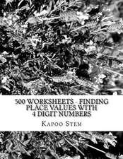 500 Worksheets - Finding Place Values with 4 Digit Numbers