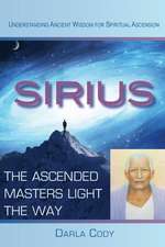 Sirius the Ascended Masters Light the Way