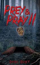 Prey & Pray II