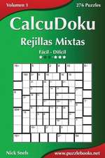 Calcudoku Rejillas Mixtas - de Facil a Dificil - Volumen 1 - 276 Puzzles