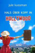 Hals Uber Kopf in Hollywood