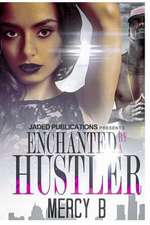 Enchanted by a Hustler