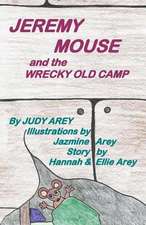 Jeremy Mouse and the Wrecky Old Camp