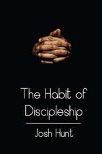 The Habit of Discipleship