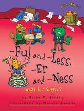 Ful and -Less, -Er and -Ness: What Is a Suffix?